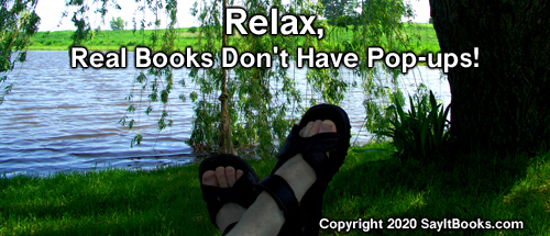 SayItBooks.com Copyright 2020  RELAX - Real books don't have pop-ups
